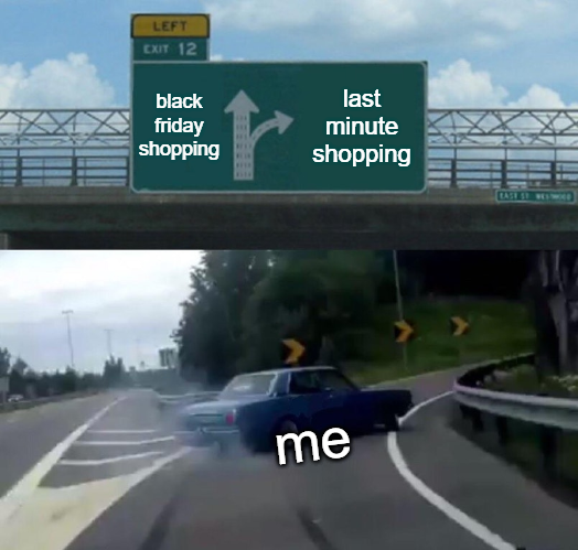 black friday last minute shopping meme